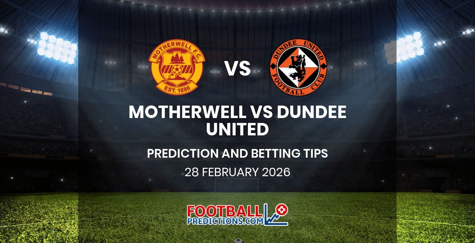 Motherwell vs Dundee United Prediction and Betting Tips 28 February 2026