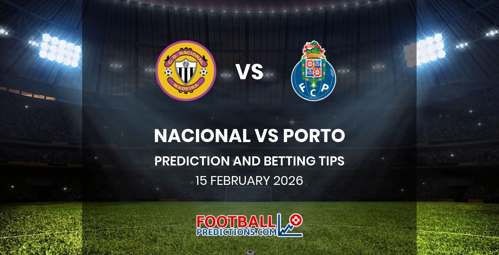 Nacional vs Porto Prediction and Betting Tips 15 February 2026