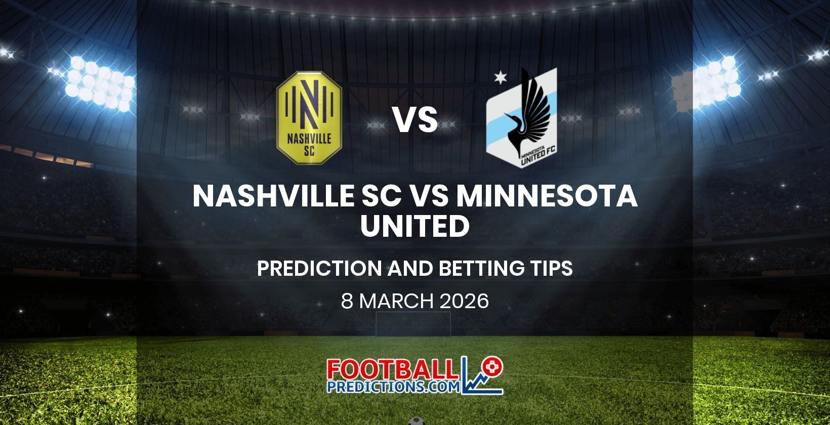 Nashville SC vs Minnesota United Prediction and Betting Tips 8 March 2026
