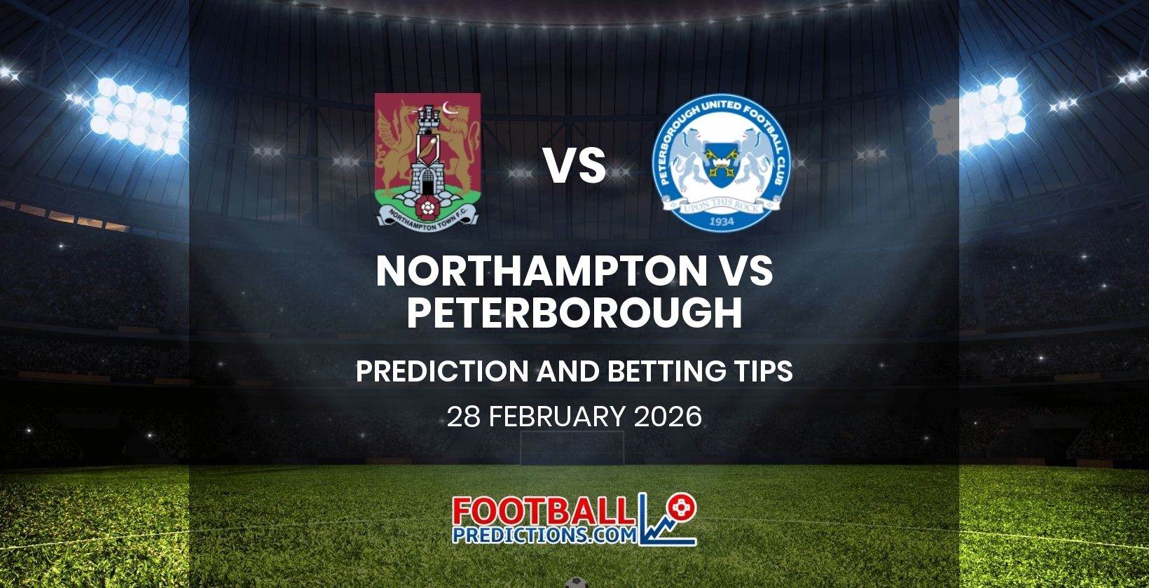 Northampton vs Peterborough Prediction and Betting Tips 28 February 2026