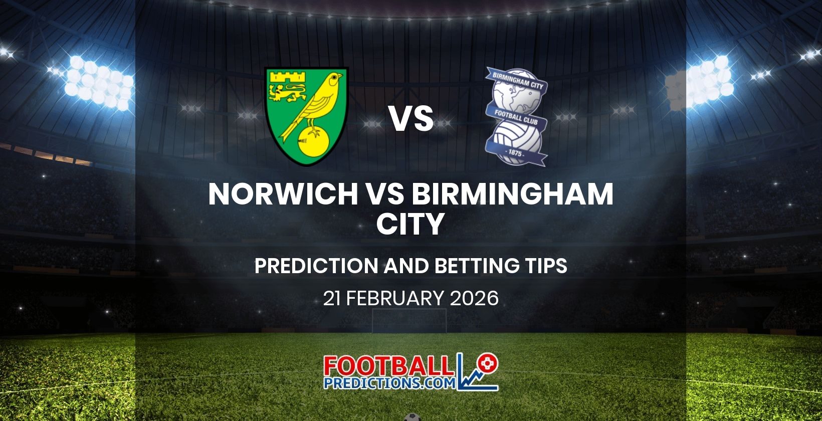 Norwich vs Birmingham City Prediction and Betting Tips 21 February 2026