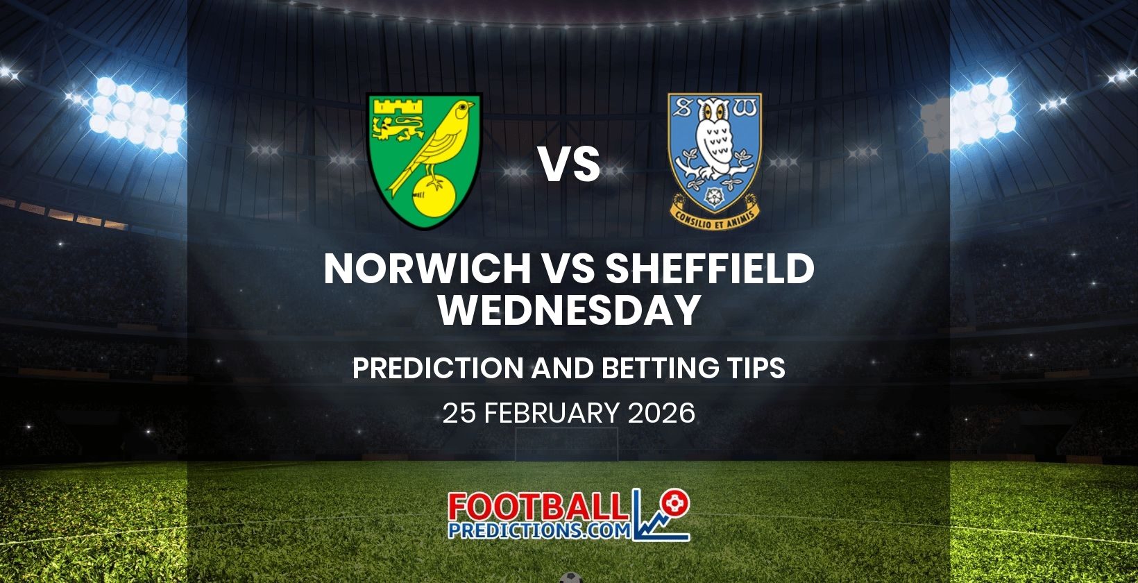Norwich vs Sheffield Wednesday Prediction and Betting Tips 25 February 2026