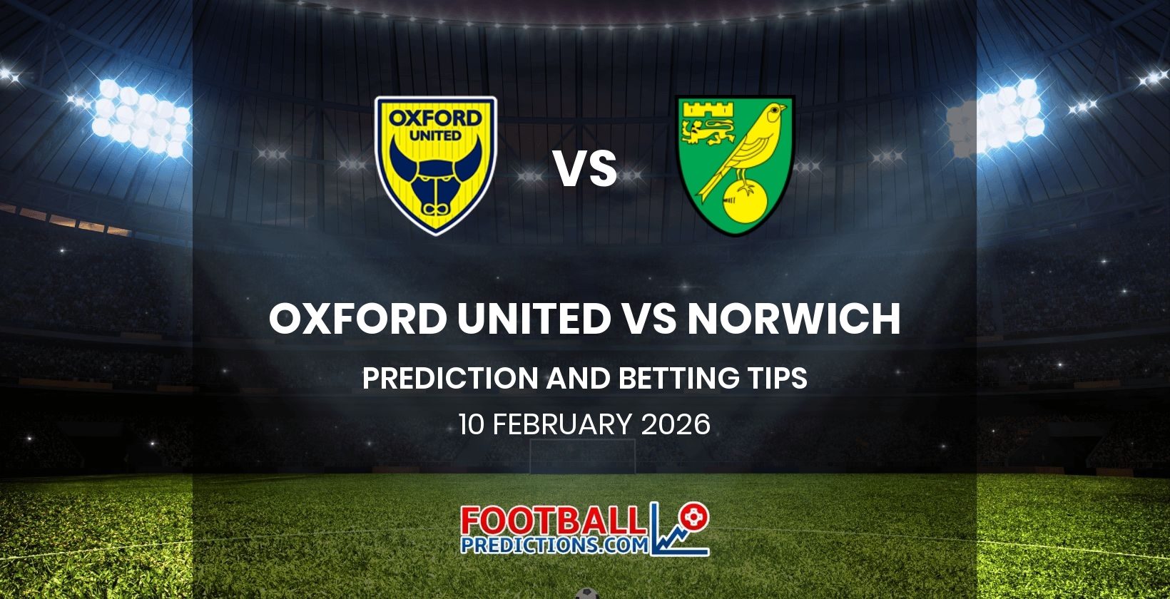 Oxford United vs Norwich Prediction and Betting Tips 10 February 2026