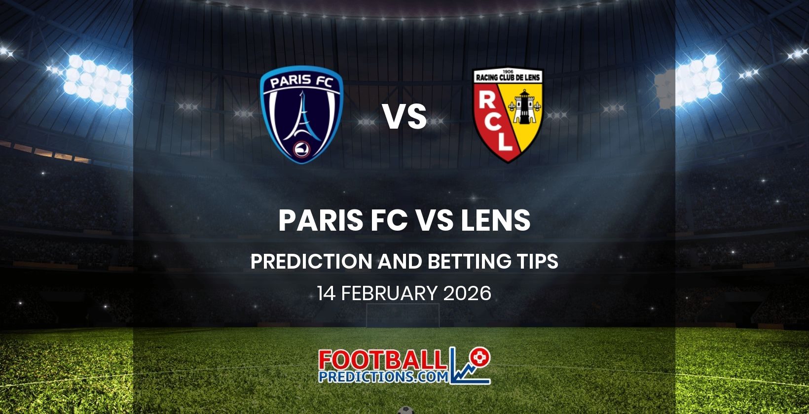 Paris FC vs Lens Prediction and Betting Tips 14 February 2026