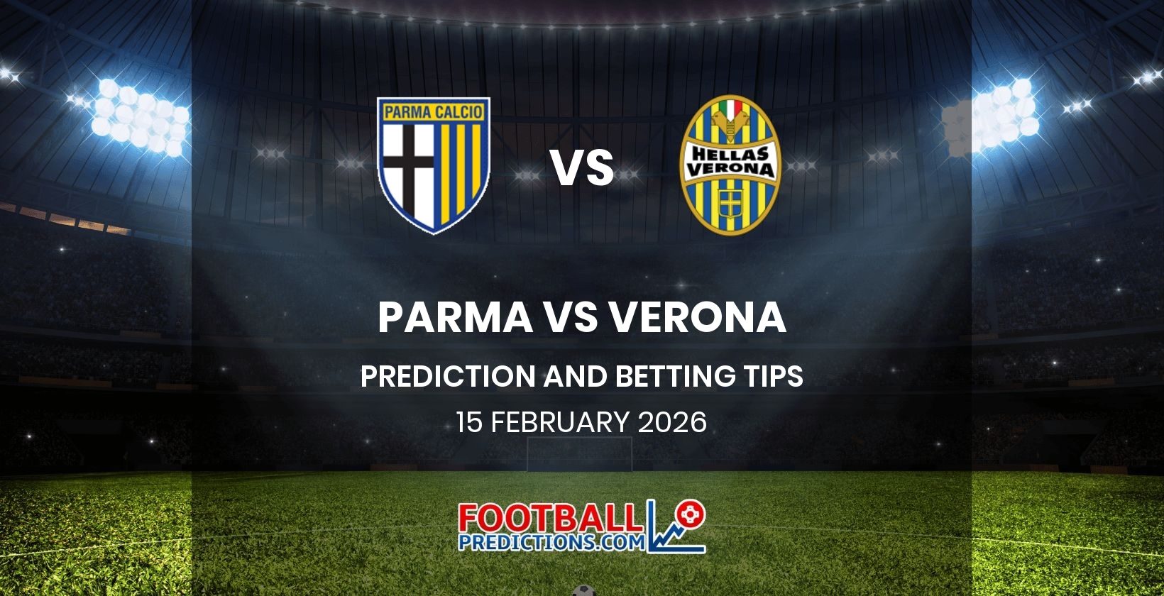 Parma vs Verona Prediction and Betting Tips 15 February 2026