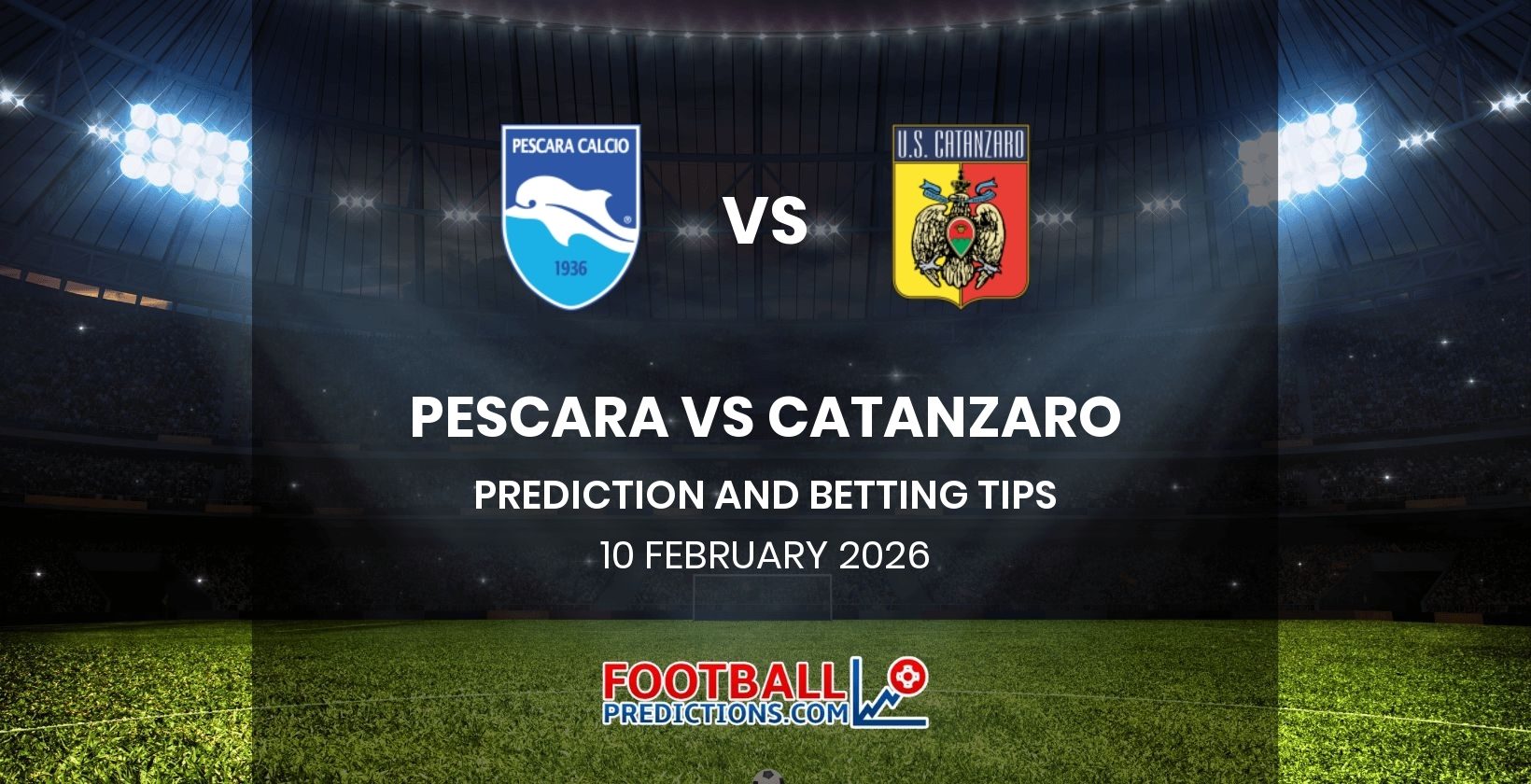 Pescara vs Catanzaro Prediction and Betting Tips 10 February 2026