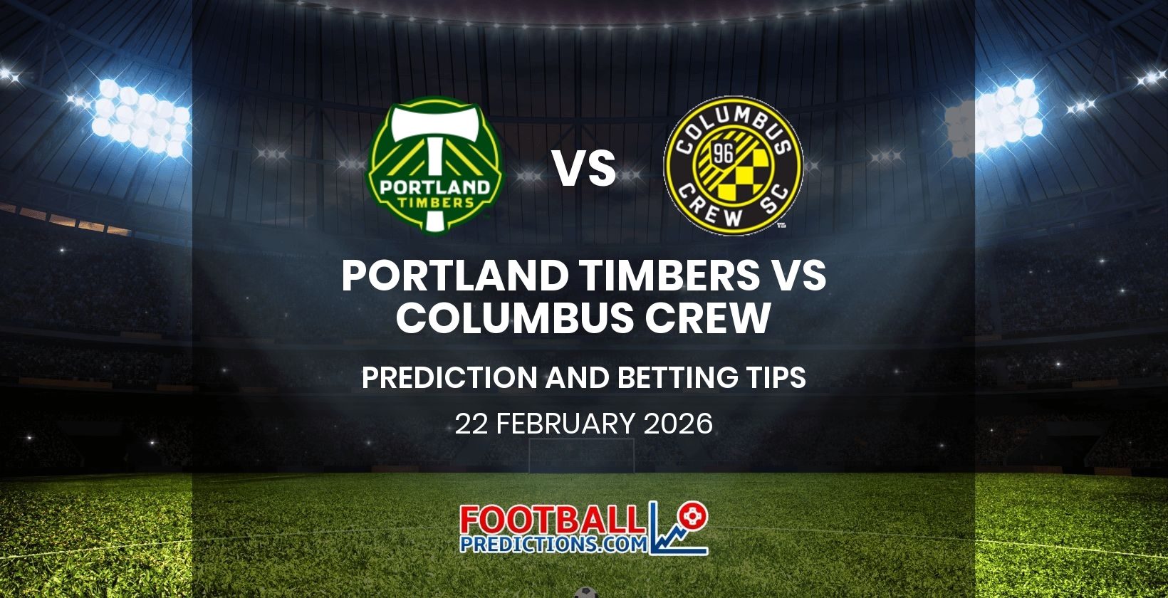 Portland Timbers vs Columbus Crew Prediction and Betting Tips 22 February 2026
