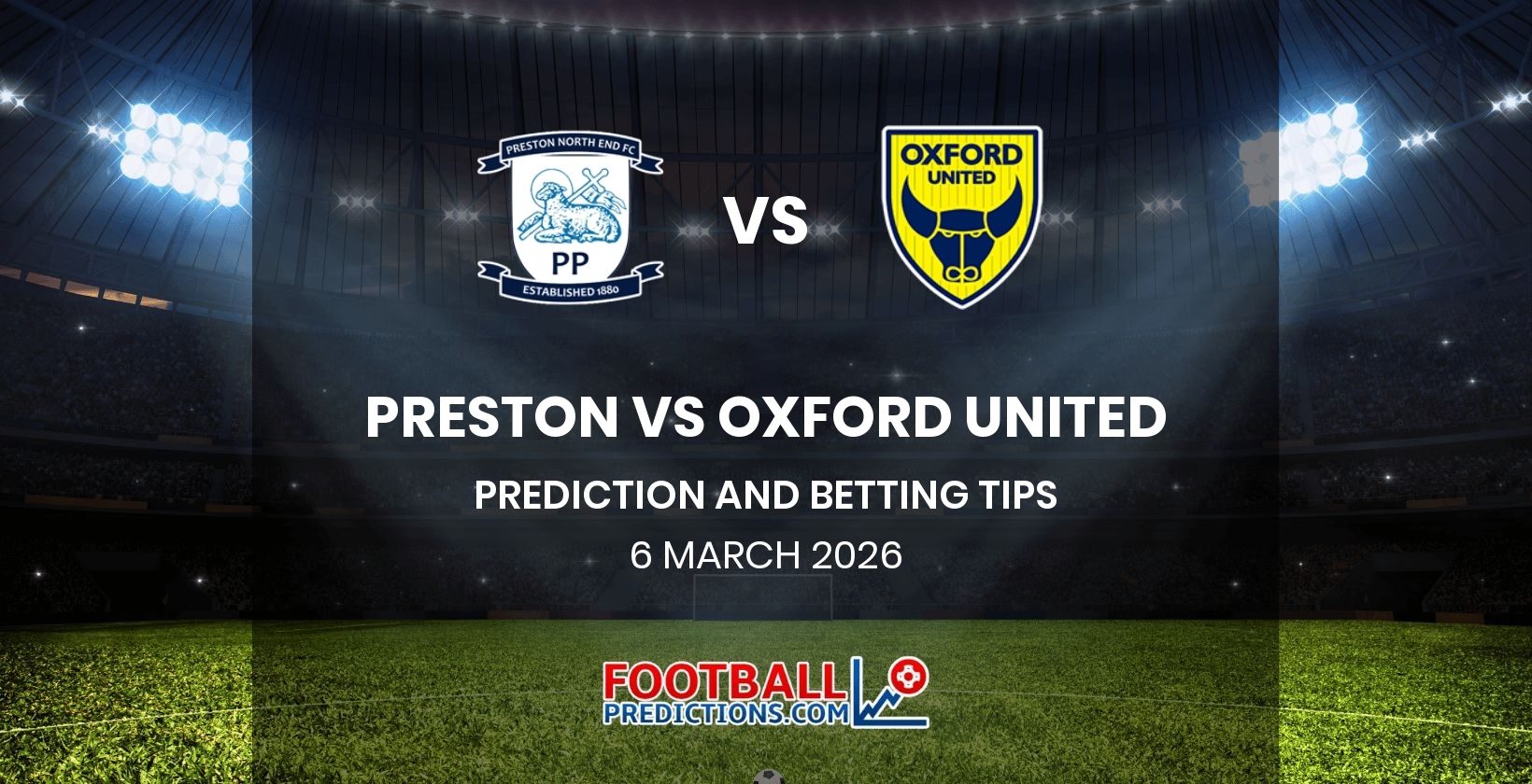 Preston vs Oxford United Prediction and Betting Tips 6 March 2026
