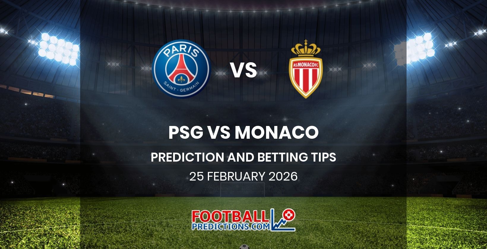 PSG vs Monaco Prediction and Betting Tips 25 February 2026