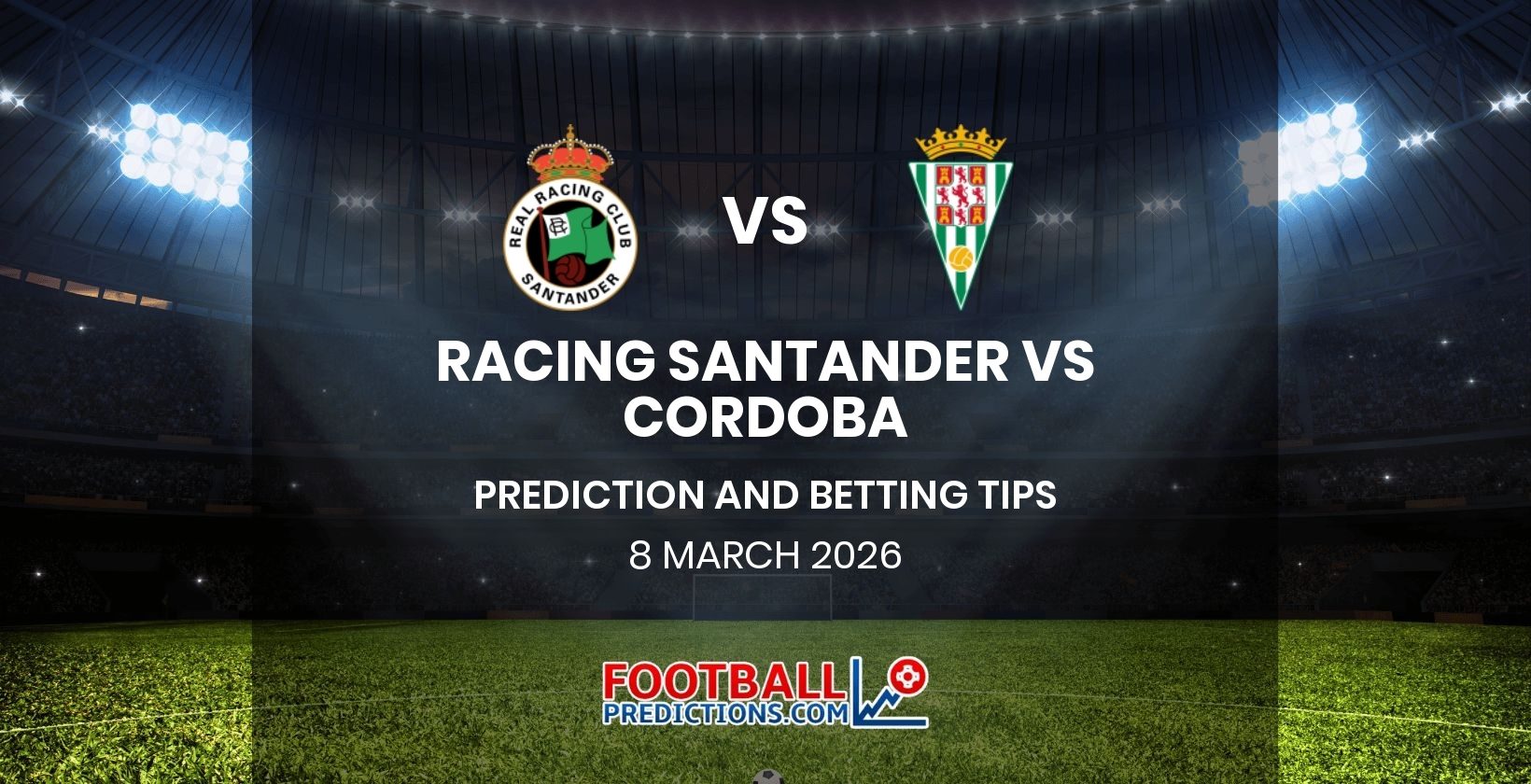 Racing Santander vs Cordoba Prediction and Betting Tips 8 March 2026