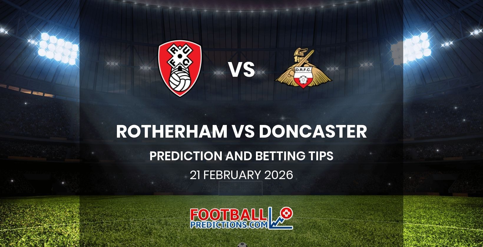 Rotherham vs Doncaster Prediction and Betting Tips 21 February 2026