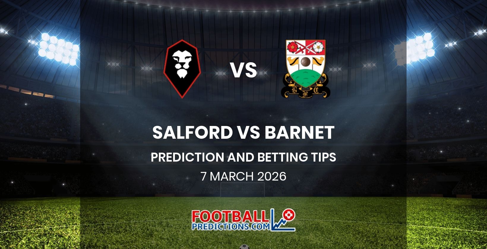 Salford vs Barnet Prediction and Betting Tips 7 March 2026