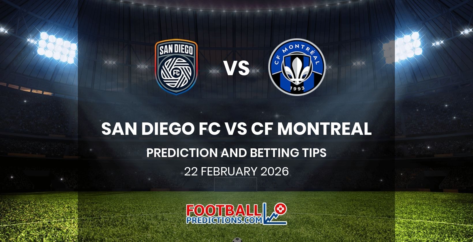 San Diego FC vs CF Montreal Prediction and Betting Tips 22 February 2026