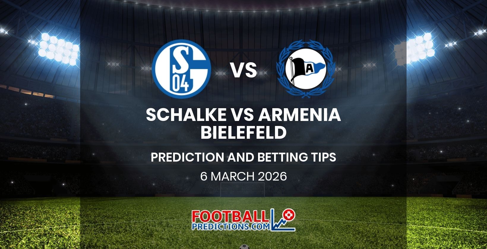 Schalke vs Armenia Bielefeld Prediction and Betting Tips 6 March 2026