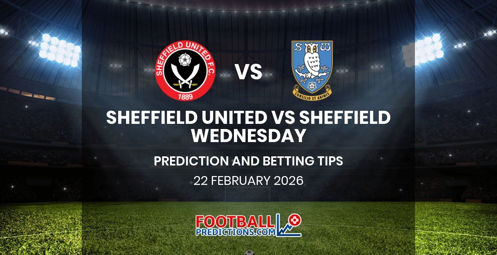 Sheffield United vs Sheffield Wednesday Prediction and Betting Tips 22 February 2026