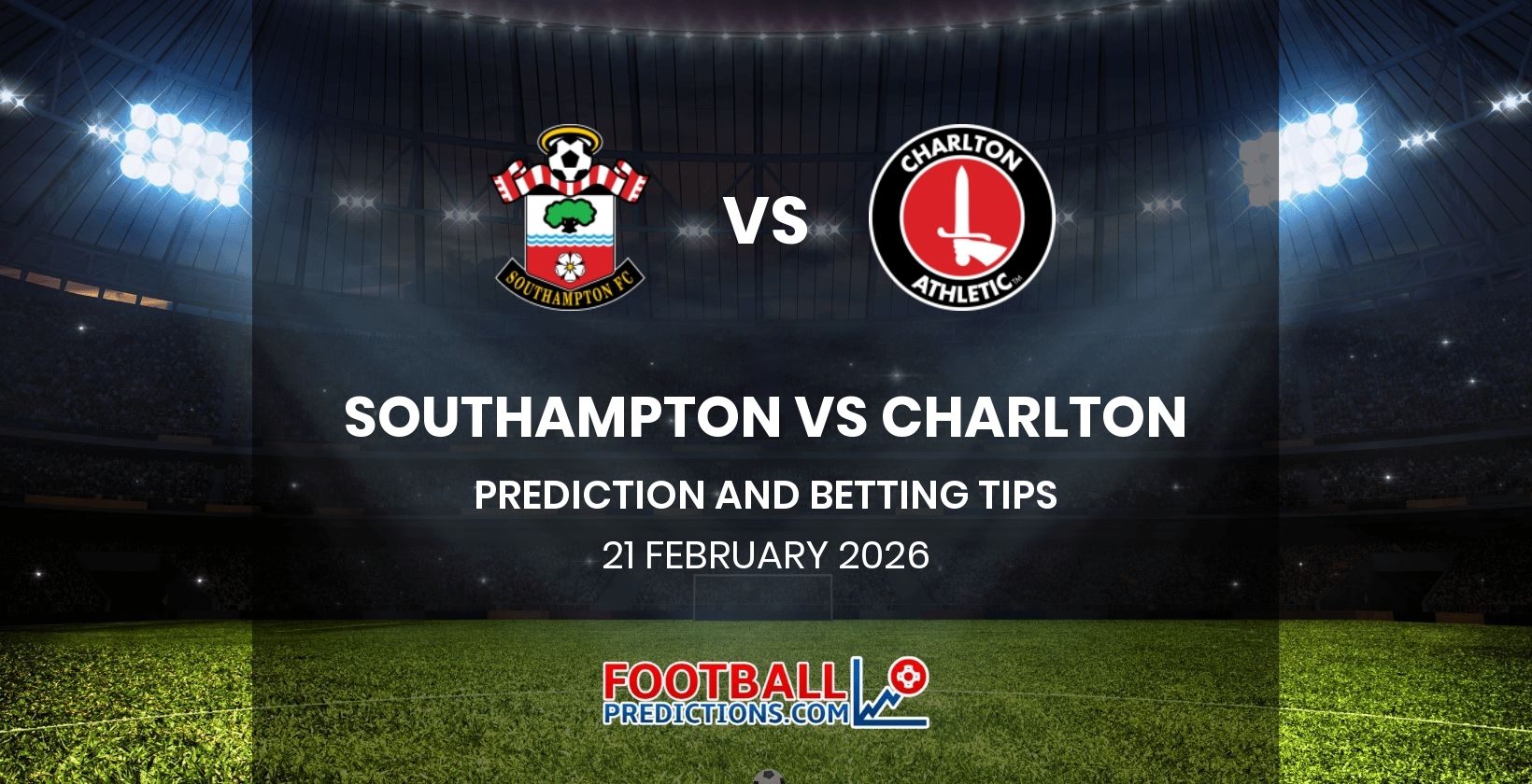 Southampton vs Charlton Prediction and Betting Tips 21 February 2026