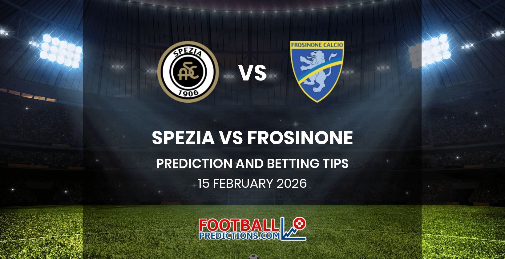 Spezia vs Frosinone Prediction and Betting Tips 15 February 2026