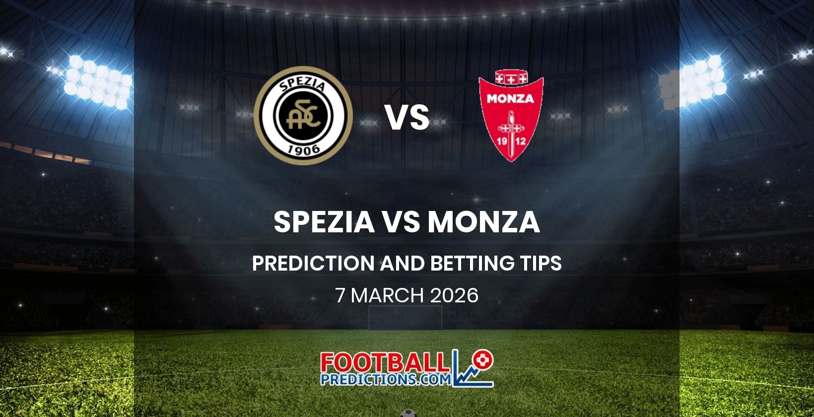 Spezia vs Monza Prediction and Betting Tips 7 March 2026