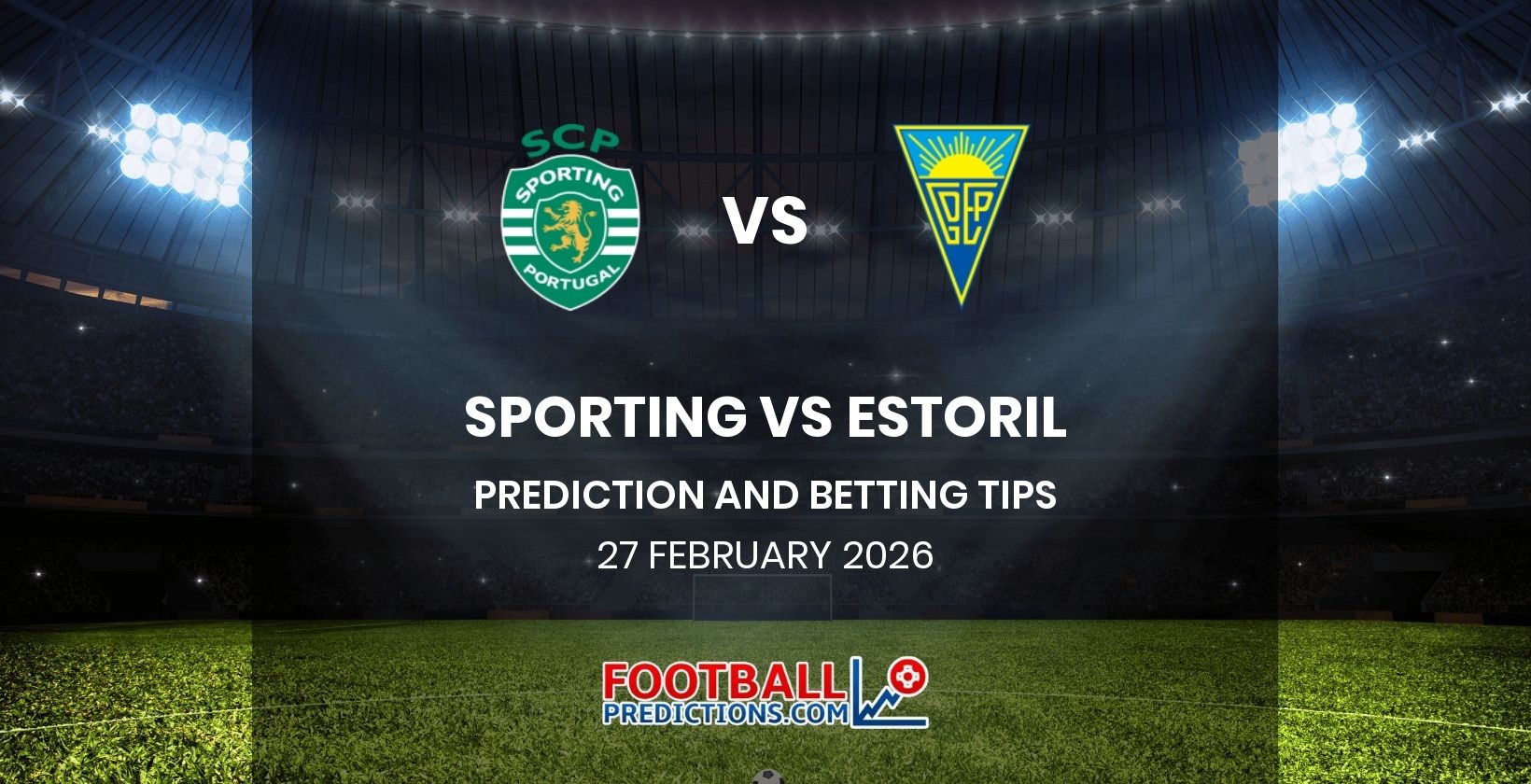 Sporting vs Estoril Prediction and Betting Tips 27 February 2026