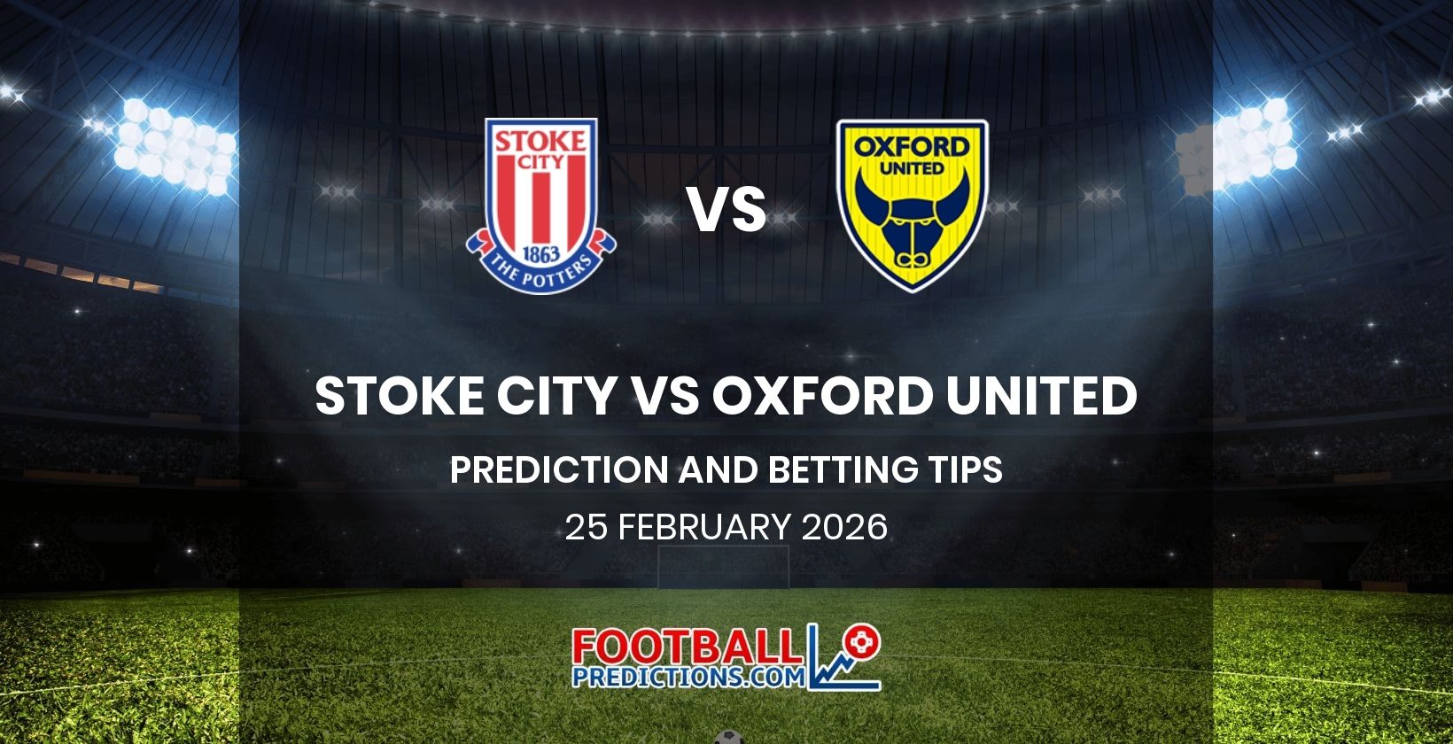 Stoke City vs Oxford United Prediction and Betting Tips 25 February 2026
