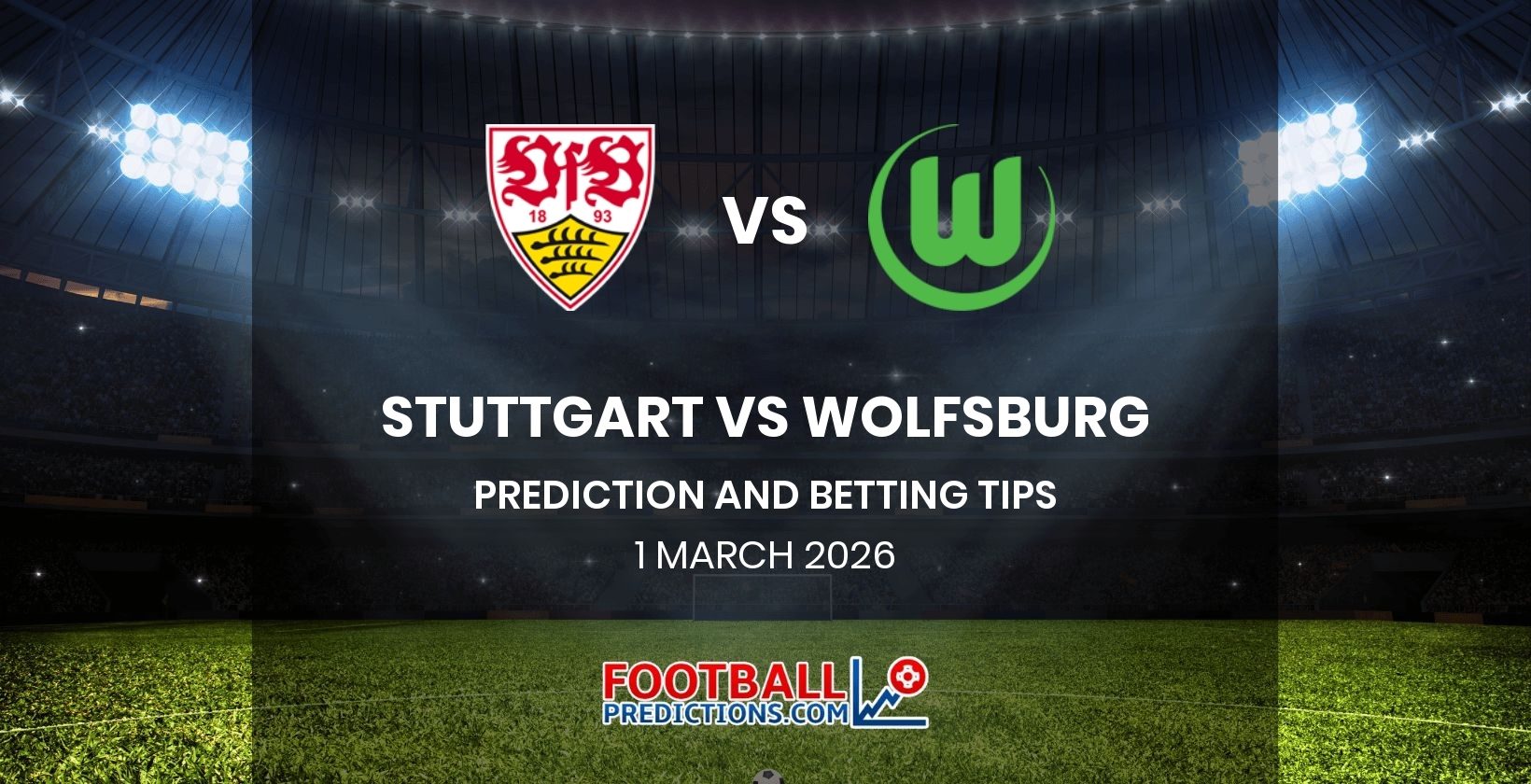 Stuttgart vs Wolfsburg Prediction and Betting Tips 1 March 2026