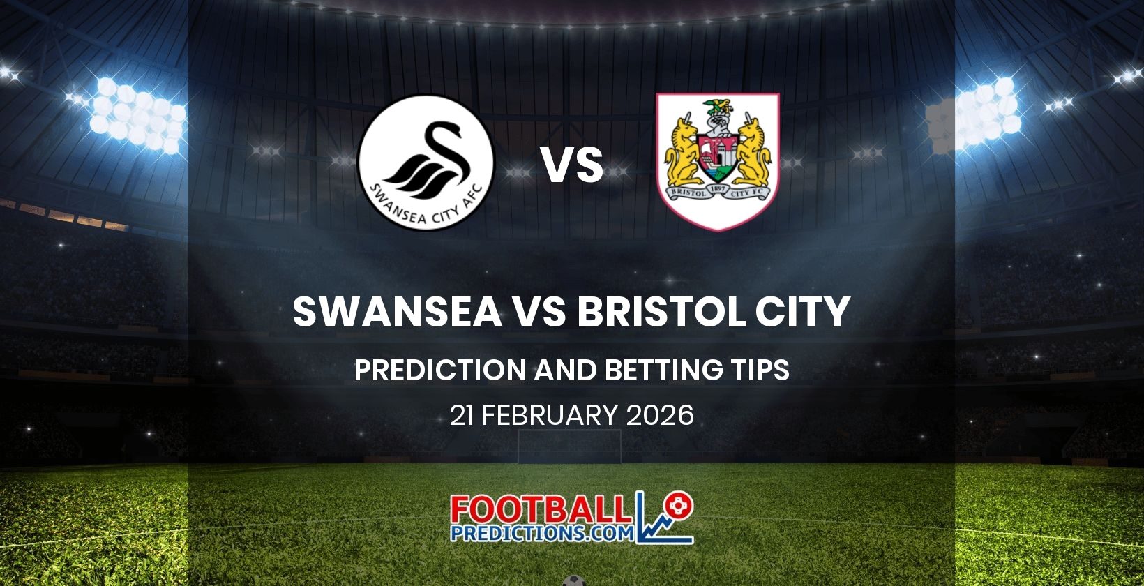 Swansea vs Bristol City Prediction and Betting Tips 21 February 2026