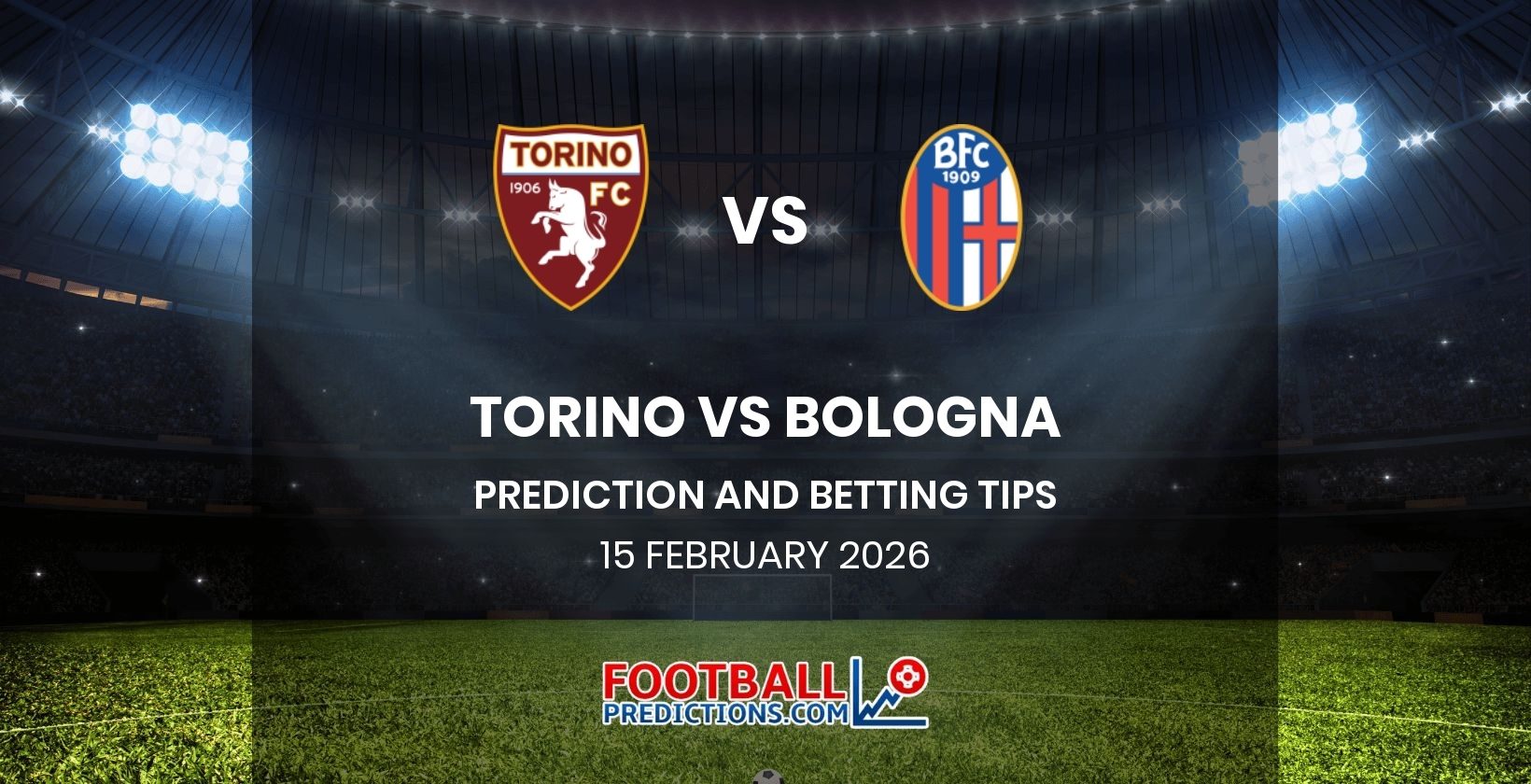 Torino vs Bologna Prediction and Betting Tips 15 February 2026