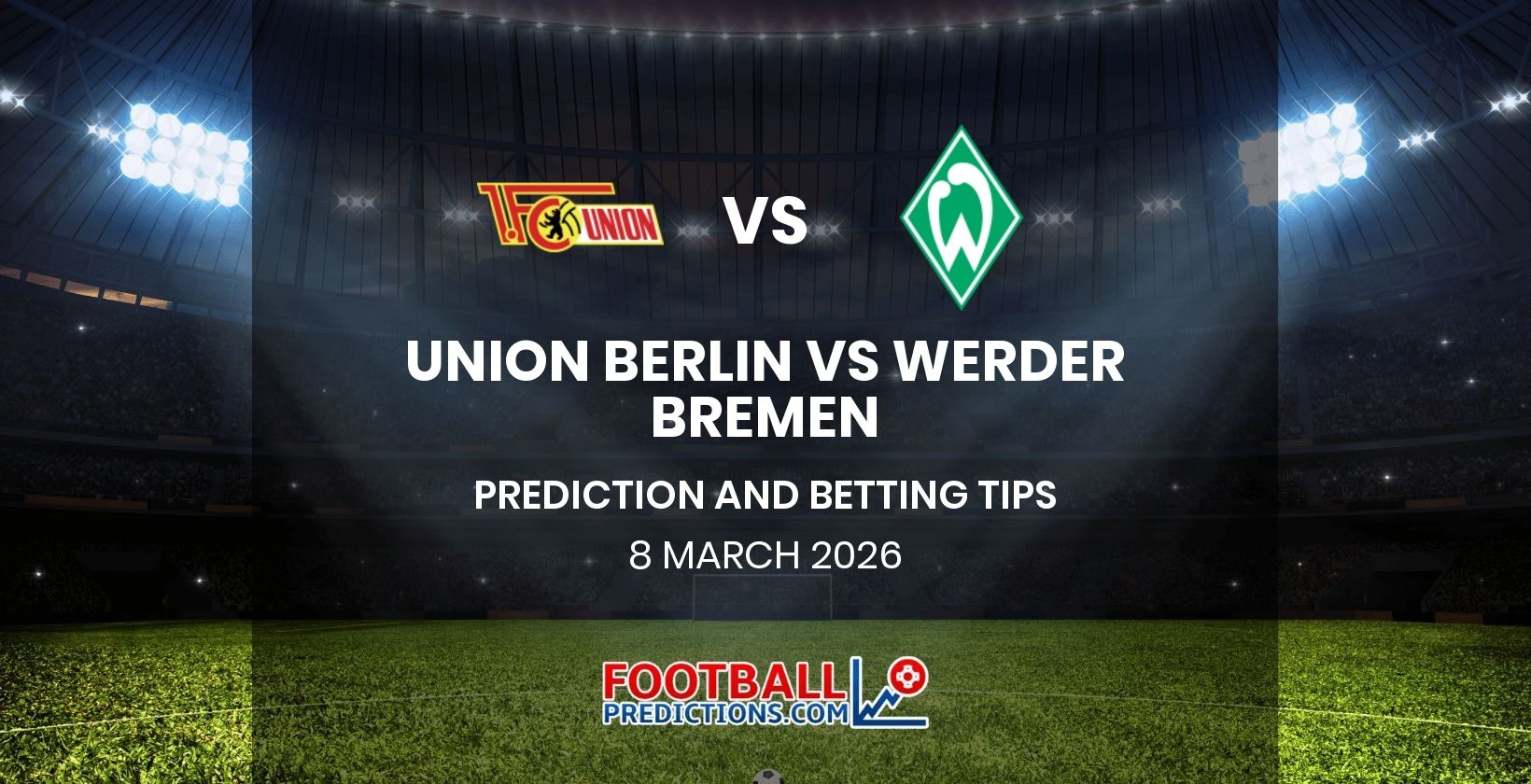 Union Berlin vs Werder Bremen Prediction and Betting Tips 8 March 2026