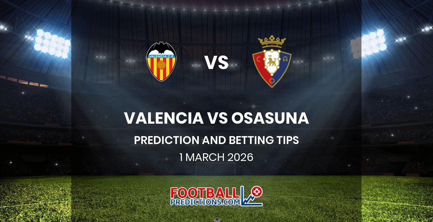 Valencia vs Osasuna Prediction and Betting Tips 1 March 2026