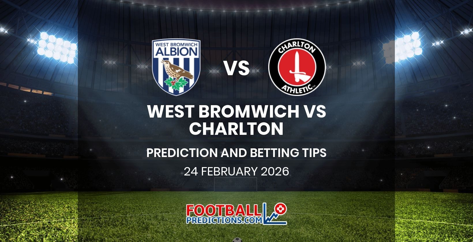 West Bromwich vs Charlton Prediction and Betting Tips 24 February 2026