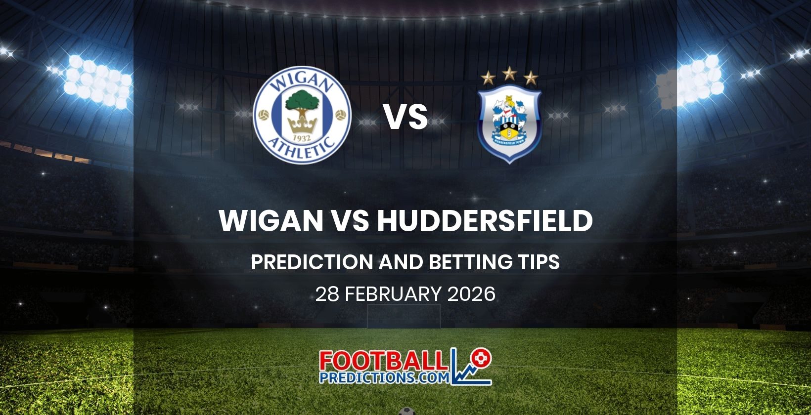 Wigan vs Huddersfield Prediction and Betting Tips 28 February 2026