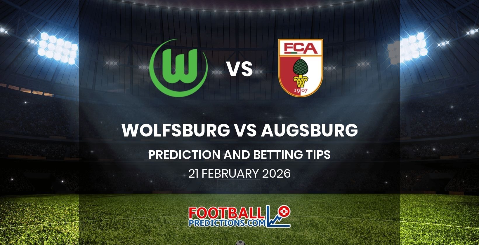 Wolfsburg vs Augsburg Prediction and Betting Tips 21 February 2026