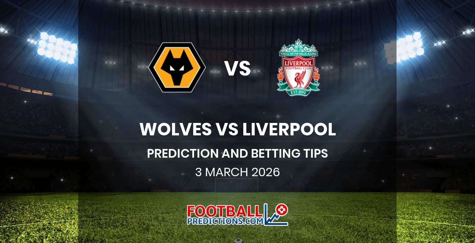 Wolves vs Liverpool Prediction and Betting Tips 3 March 2026