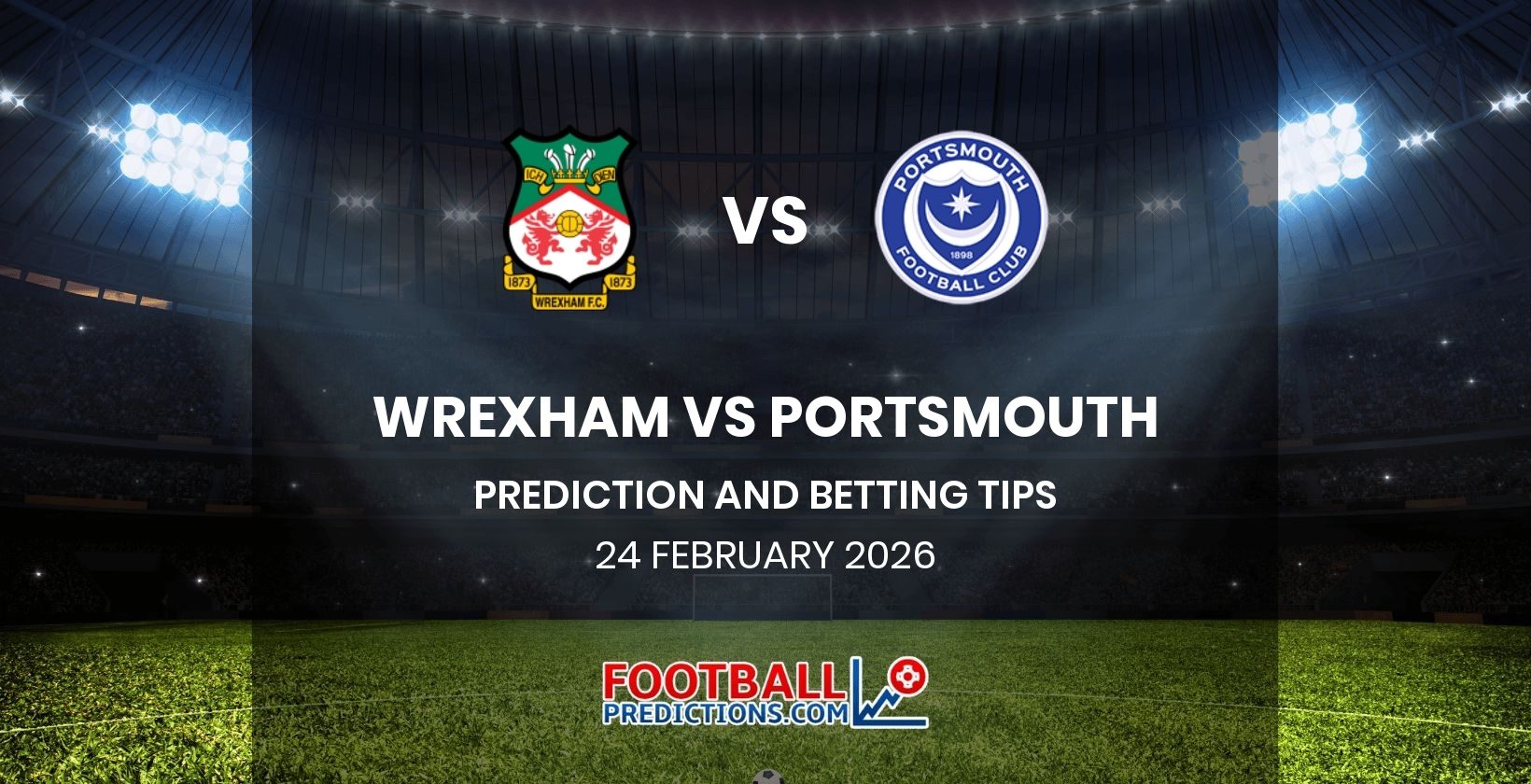 Wrexham vs Bournemouth Prediction and Betting Tips 24 February 2026