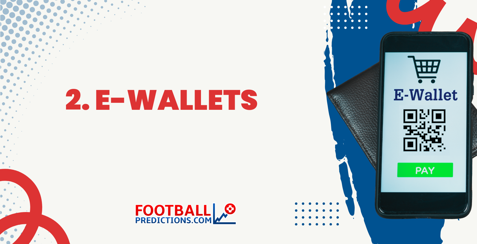 2. E-Wallets