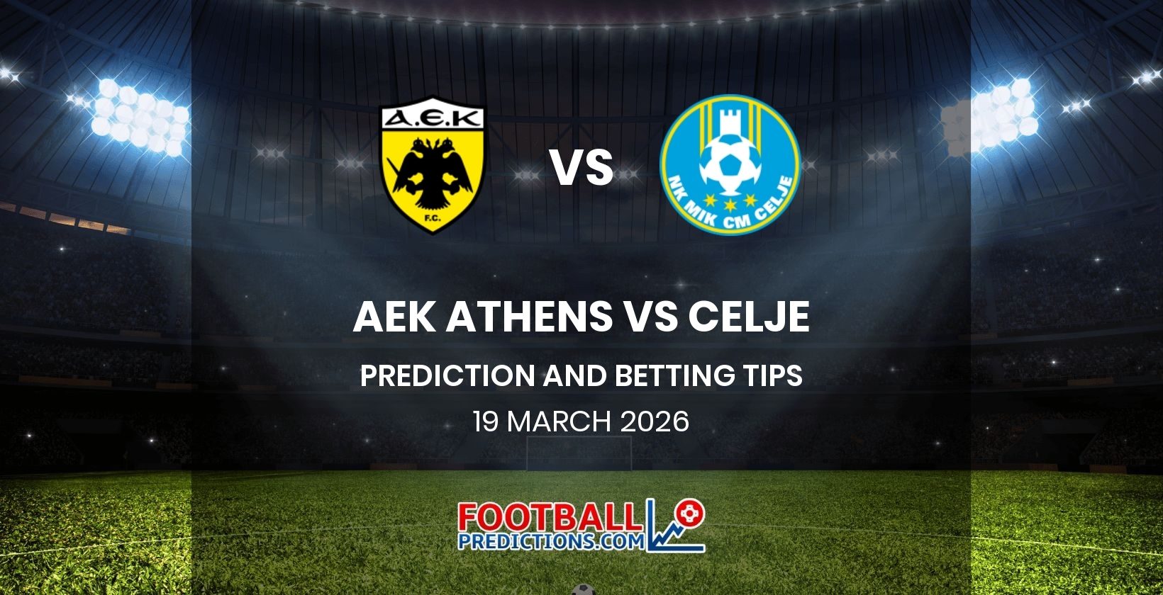 AEK Athens vs Celje Prediction and Betting Tips 19 March 2026