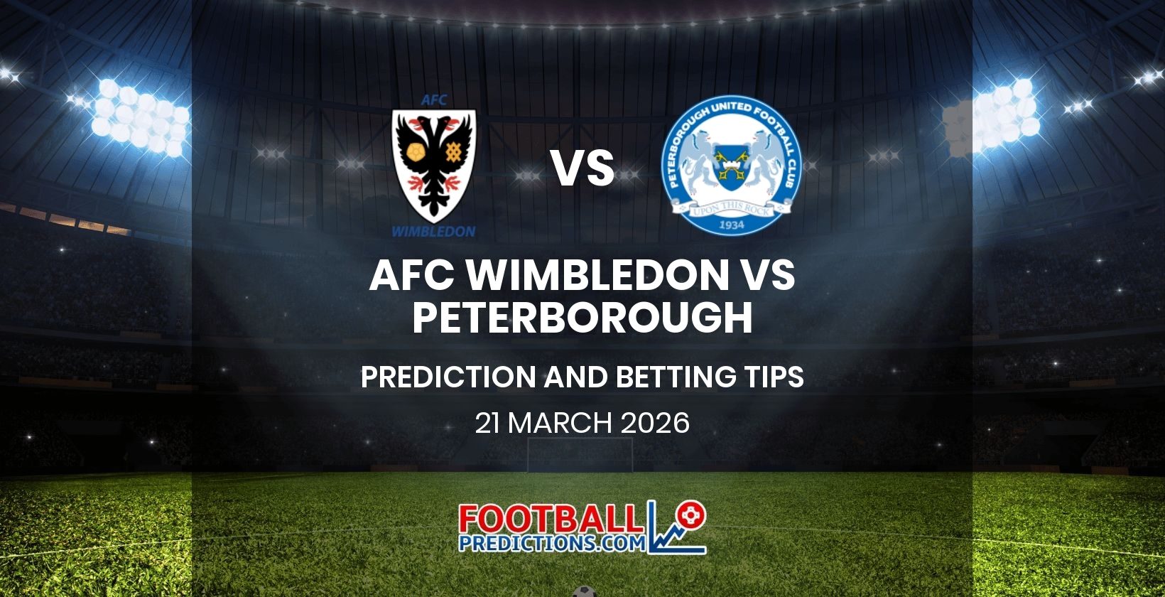 AFC Wimbledon vs Peterborough Prediction and Betting Tips 21 March 2026