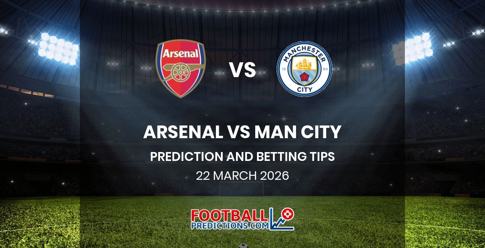 Arsenal vs Man City Prediction and Betting Tips 22 March 2026