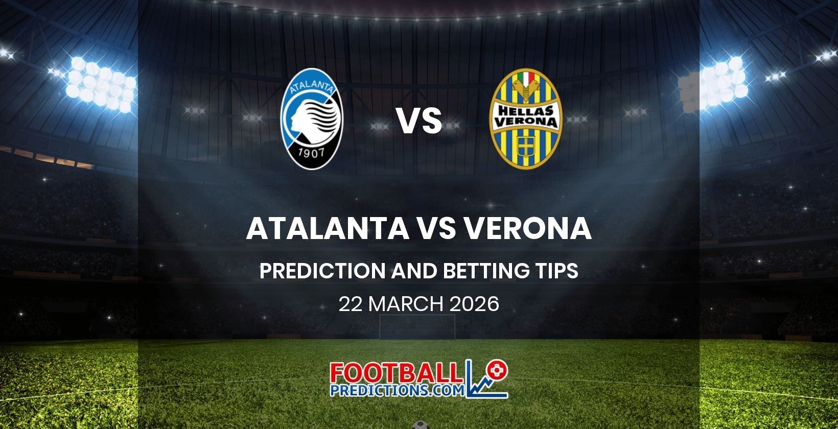 Atalanta vs Verona Prediction and Betting Tips 22 March 2026