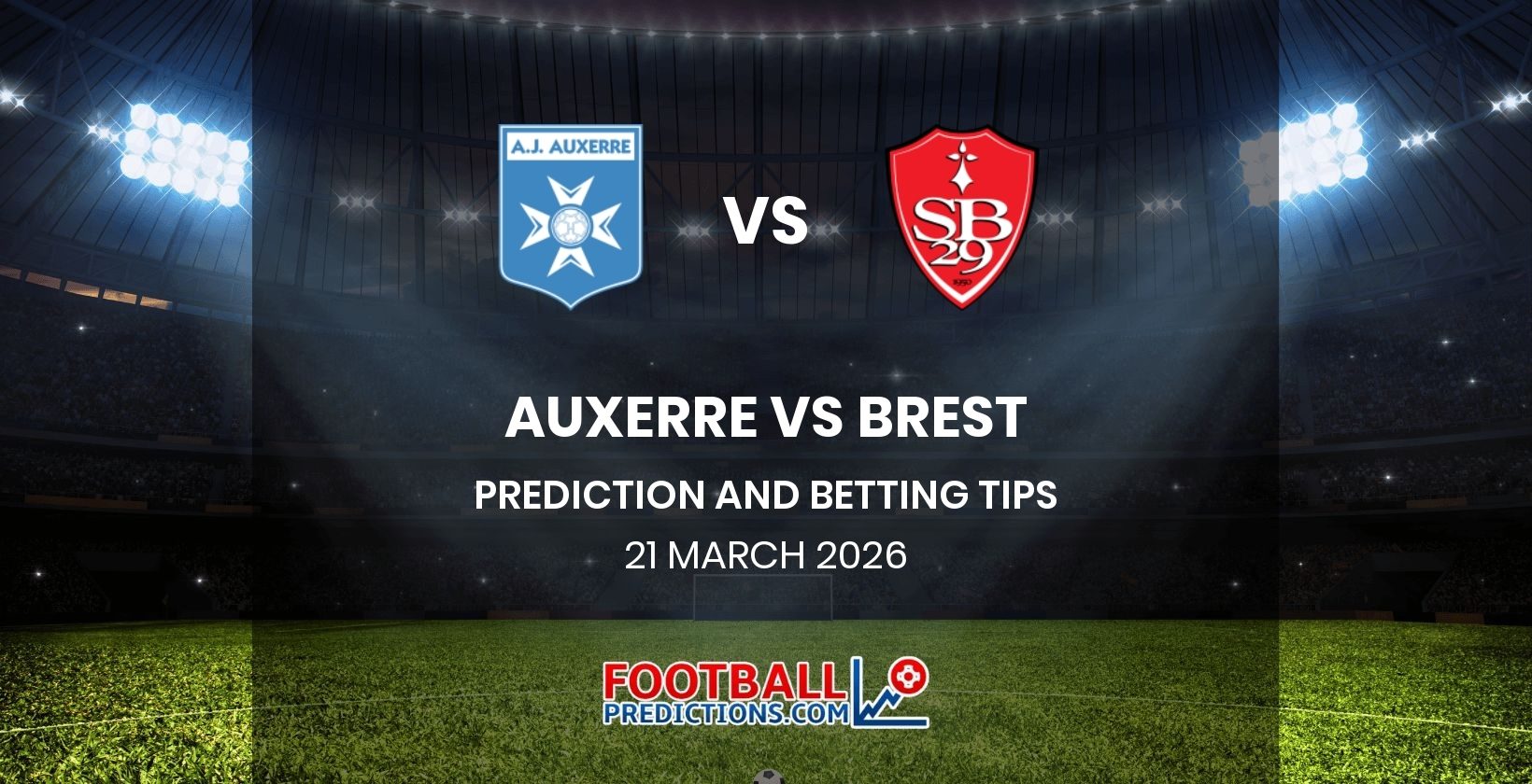 Auxerre vs Brest Prediction and Betting Tips 21 March 2026