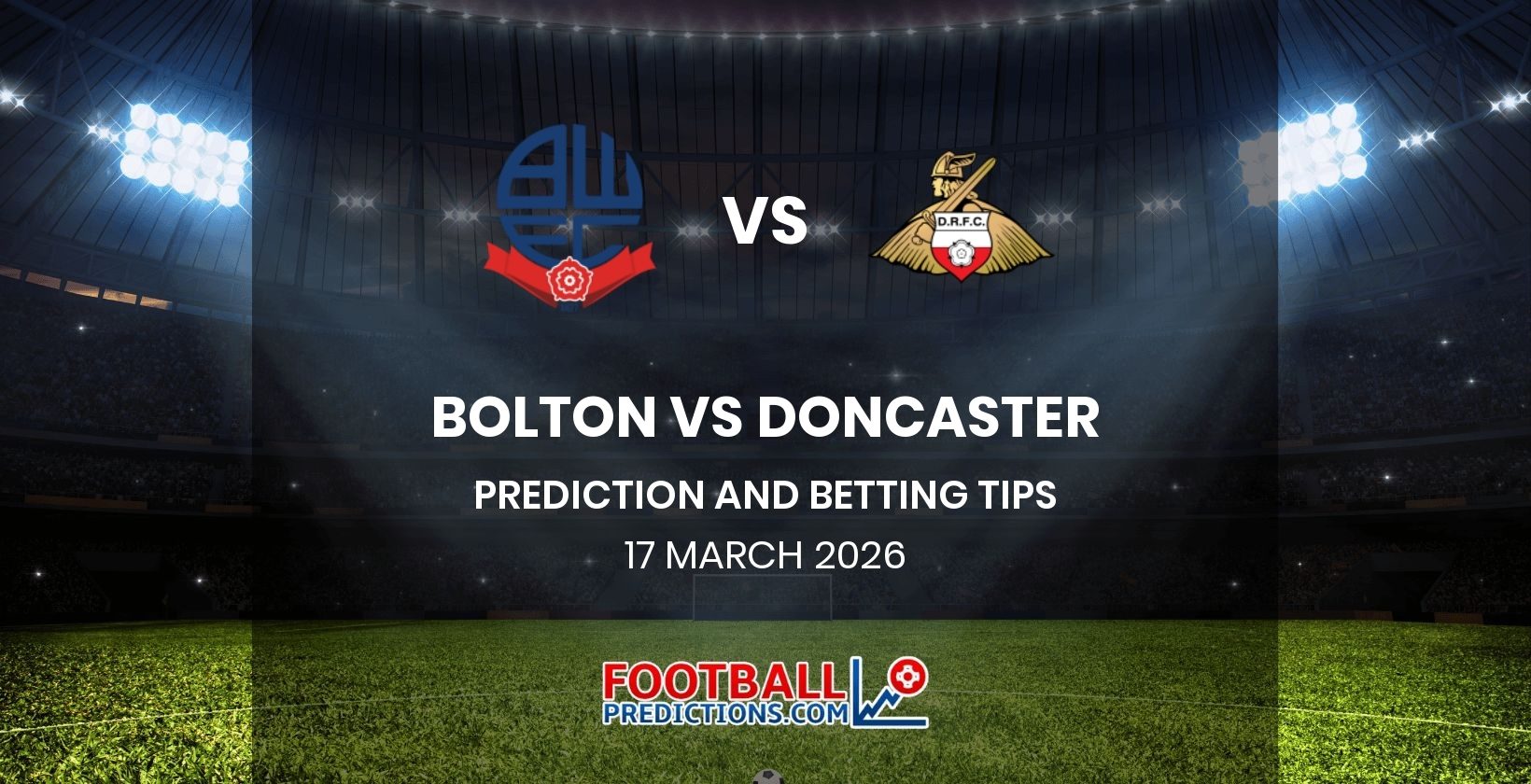 Bolton vs Doncaster Prediction and Betting Tips 17 March 2026