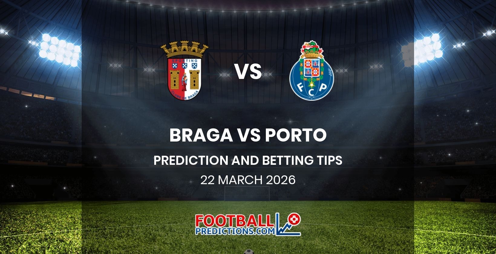 Braga vs Porto Prediction and Betting Tips 22 March 2026