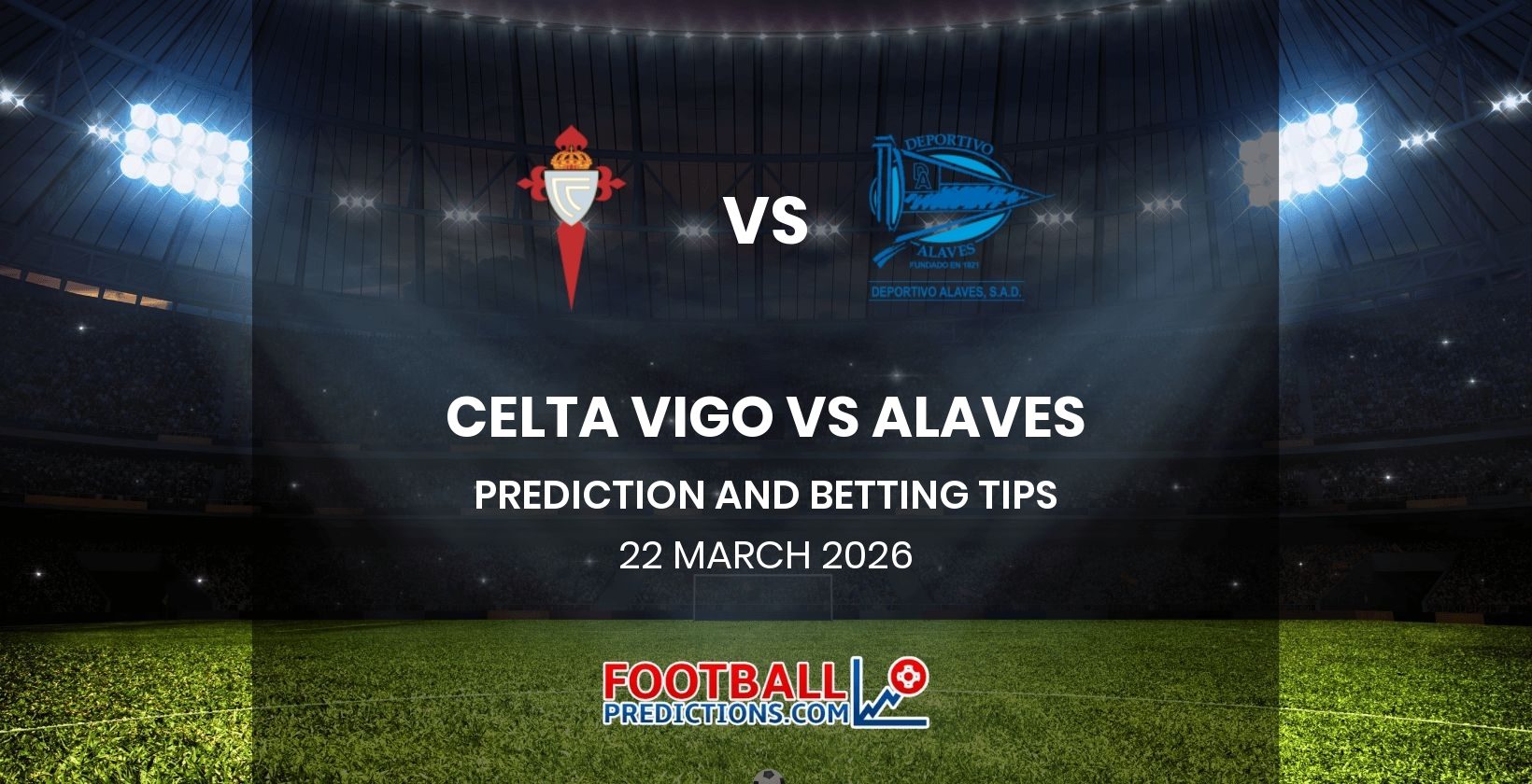 Celta Vigo vs Alaves Prediction and Betting Tips 22 March 2026