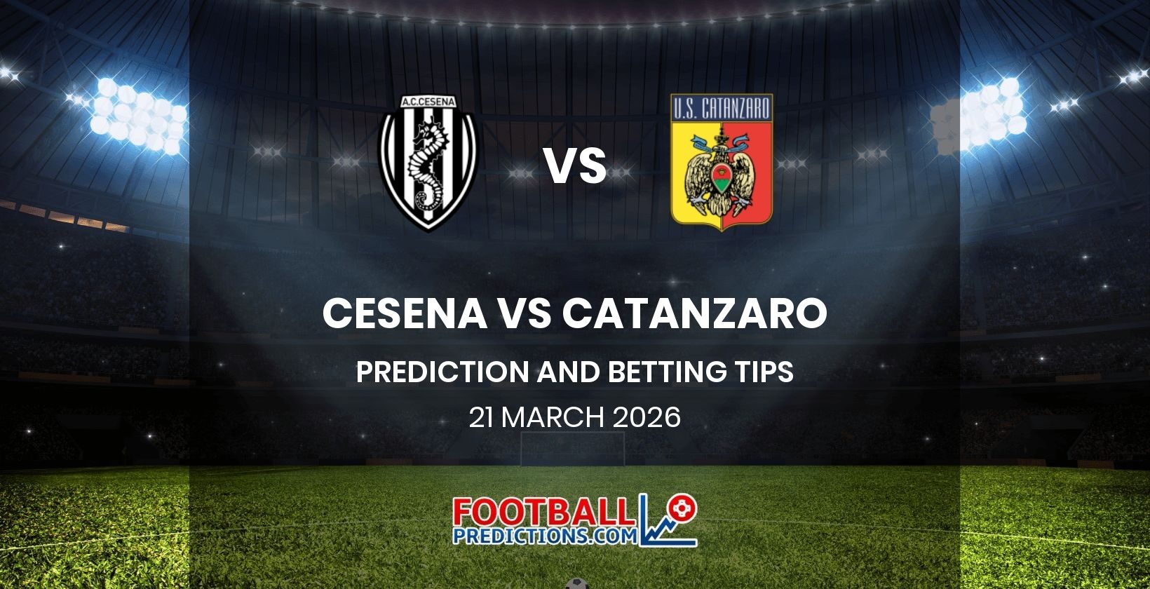 Cesena vs Catanzaro Prediction and Betting Tips 21 March 2026