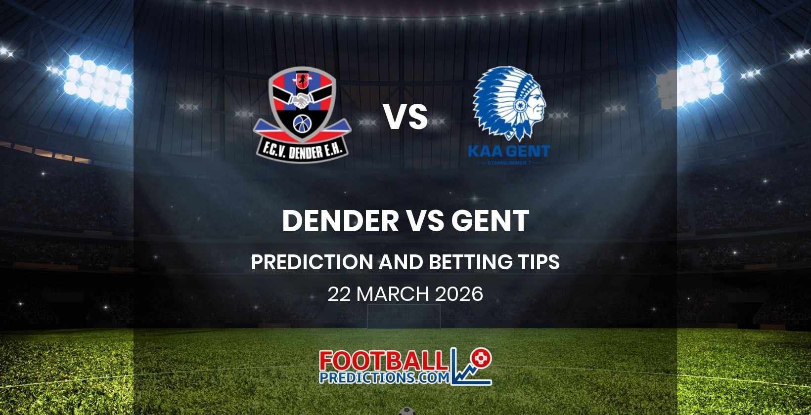 Dender vs Gent Prediction and Betting Tips 22 March 2026