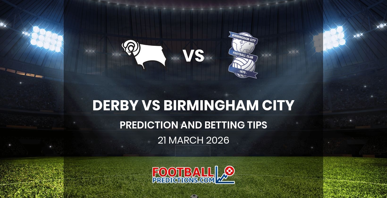 Derby vs Birmingham City Prediction and Betting Tips 21 March 2026
