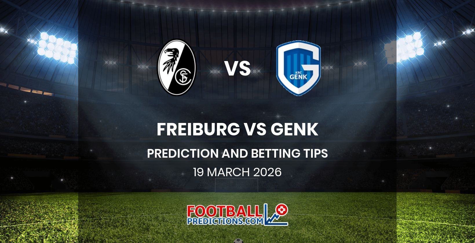 Freiburg vs Genk Prediction and Betting Tips 19 March 2026