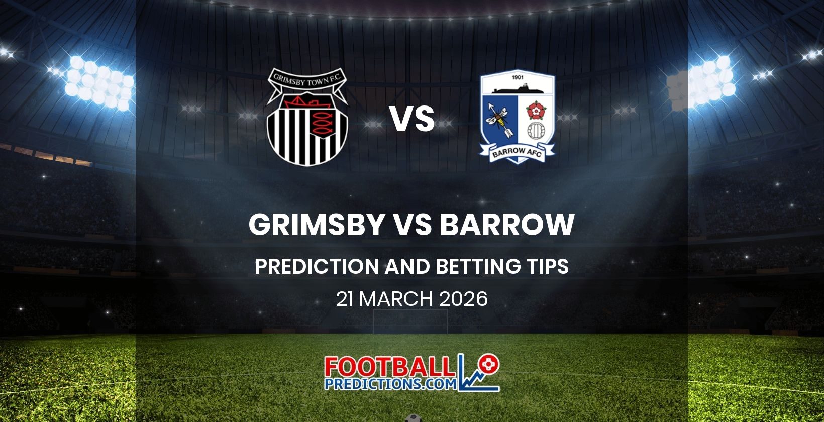 Grimsby vs Barrow Prediction and Betting Tips 21 March 2026
