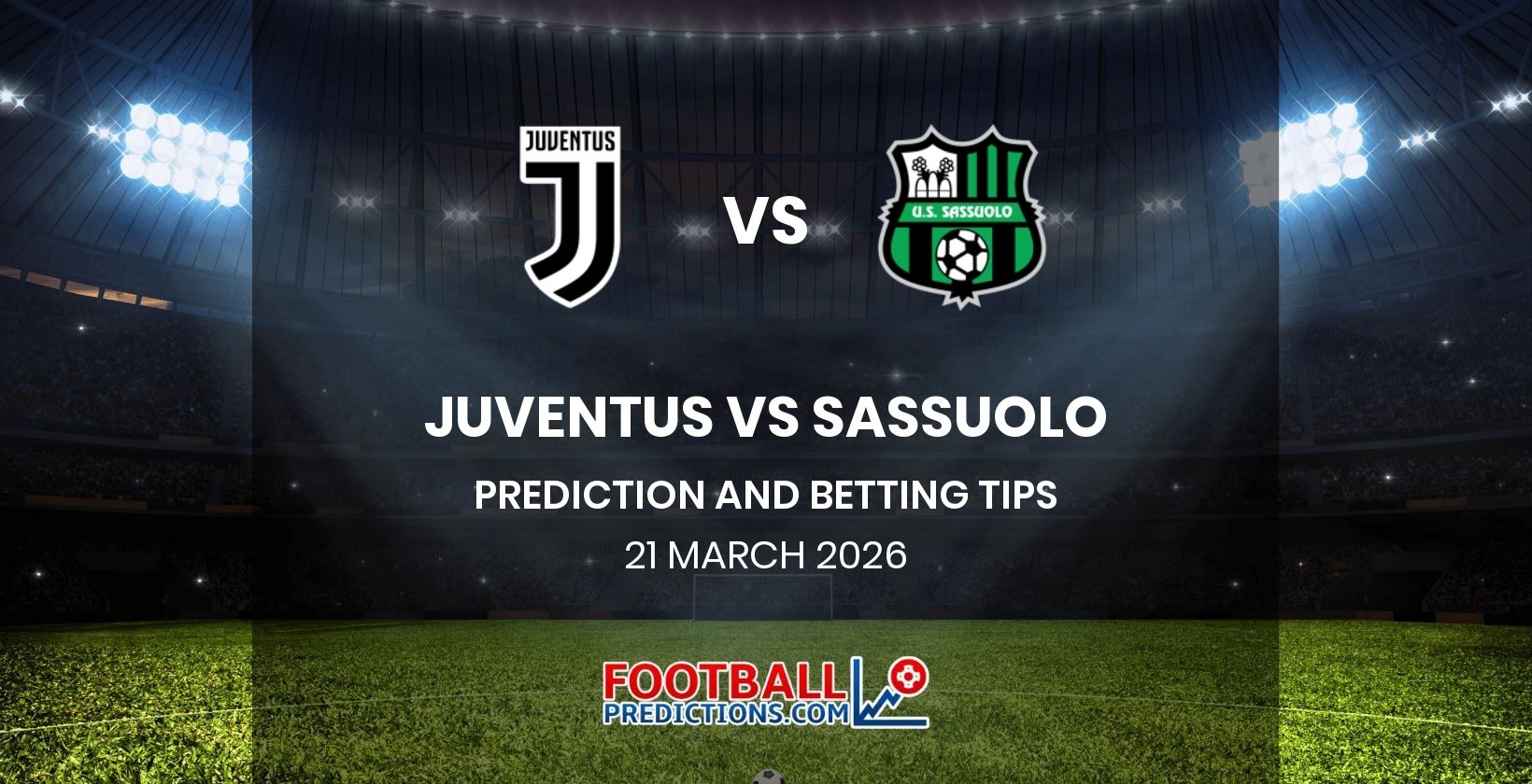 Juventus vs Sassuolo Prediction and Betting Tips 21 March 2026