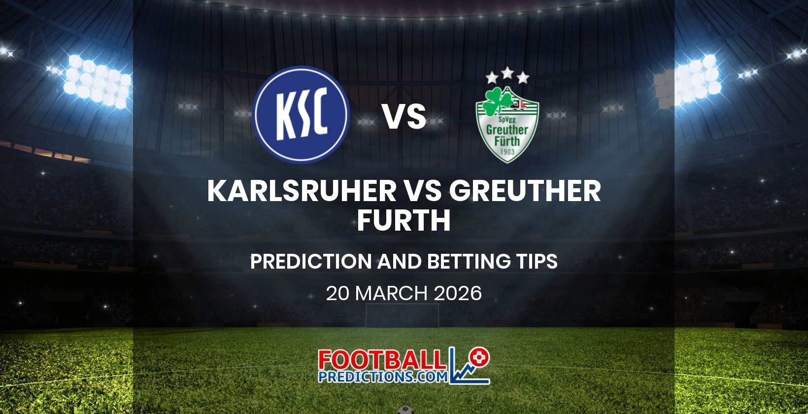 Karlsruher vs Greuther Furth Prediction and Betting Tips 20 March 2026